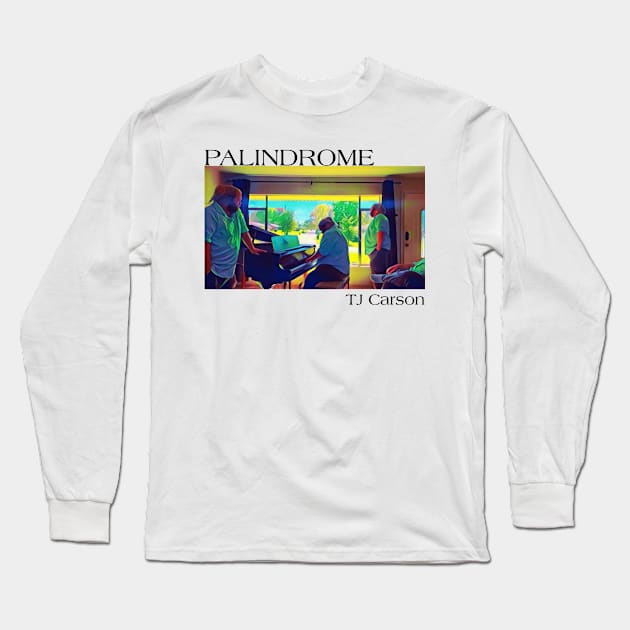 Palindrome Color Drawn (Black Text) Long Sleeve T-Shirt by tcarsonj